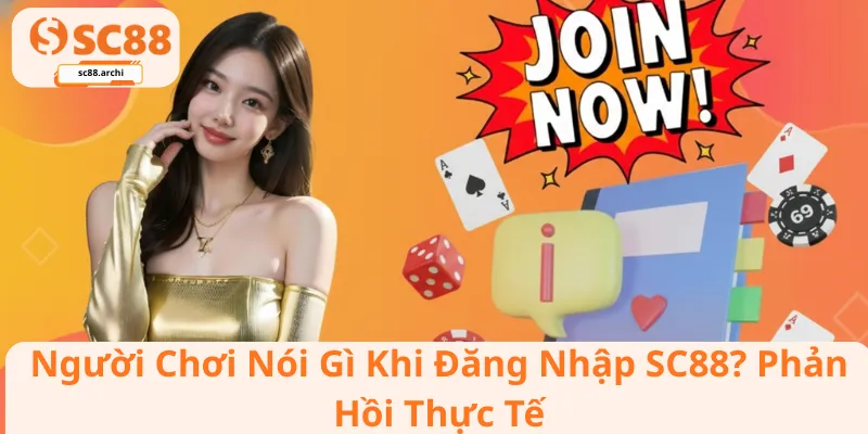 Người chơi nói gì khi đăng nhập SC88_ Phản hồi thực tế